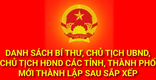 Lãnh đạo 23 tỉnh, thành phố mới sau sáp nhập