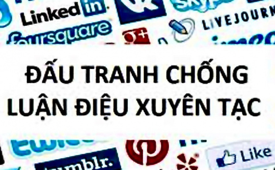 Đấu tranh phản bác các luận điệu xuyên tạc, các quan điểm sai trái, thù địch