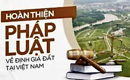 Bất cập trong pháp luật đất đai về quy trình xác định giá đất nhìn từ góc độ quản lý