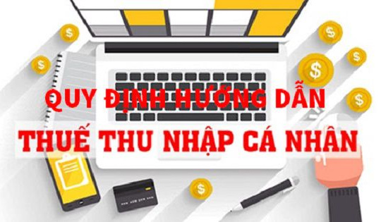 Quy định hướng dẫn quyết toán thuế thu nhập cá nhân