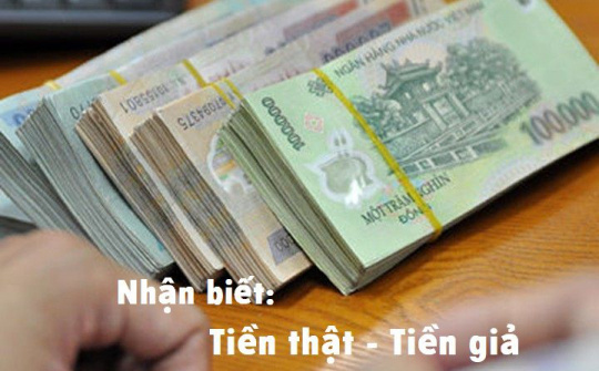 Cảnh báo và cách nhận biết một số mệnh giá tiền bị làm giả