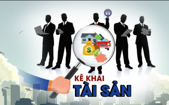 Trước 31/3, cán bộ phải kê khai xong tài sản theo quy định mới