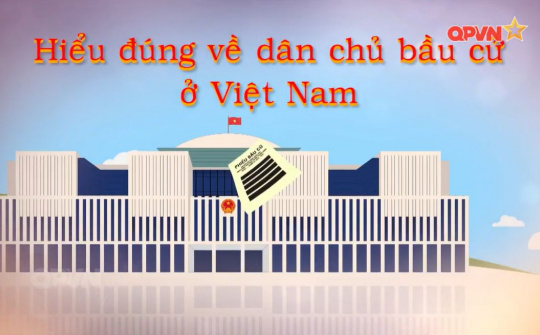 Bầu cử ở Việt Nam là thật sự dân chủ