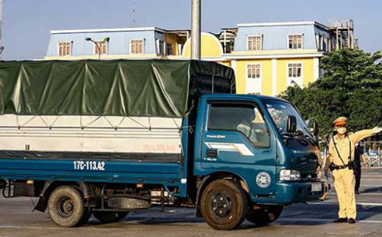 Chính phủ yêu cầu không kiểm tra xe chở hàng thiết yếu, lương thực phục vụ vùng có dịch