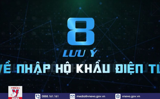 8 lưu ý về nhập hộ khẩu điện tử