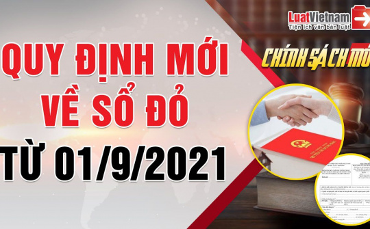 8 quy định mới người sử dụng đất cần biết từ 01/9/2021