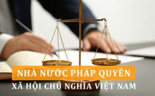 Nhà nước pháp quyền xã hội chủ nghĩa Việt Nam - những giá trị, đặc trưng phổ biến và tính đặc thù