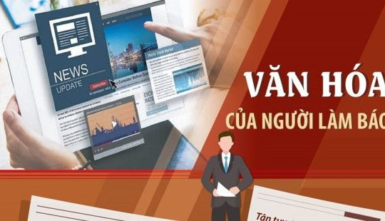 Những tiêu chí về văn hóa trong nghề nghiệp của người làm báo