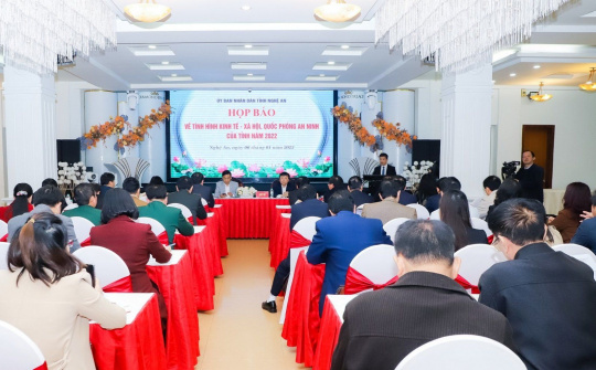 Nghệ An: Họp báo về tình hình kinh tế, xã hội, quốc phòng, an ninh năm 2022