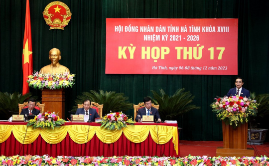 Kỳ họp thứ 17 HĐND tỉnh Hà Tĩnh đề ra các nhiệm vụ, giải pháp thực hiện mục tiêu, chỉ tiêu năm 2024