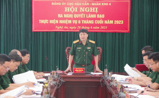 Đảng ủy Cục hậu cần Quân khu 4: Ra nghị quyết lãnh đạo 6 tháng cuối năm 2023