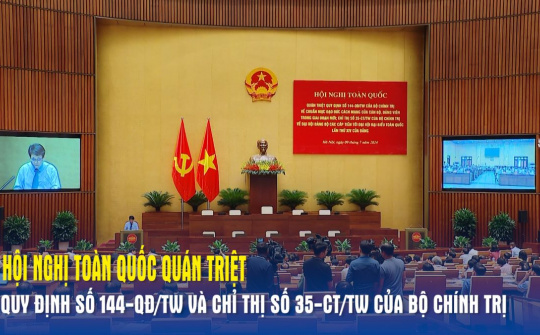 Trên 1,28 triệu cán bộ, đảng viên tham dự Hội nghị quán triệt Quy định số 144-QĐ/TW và Chỉ thị số 35-CT/TW