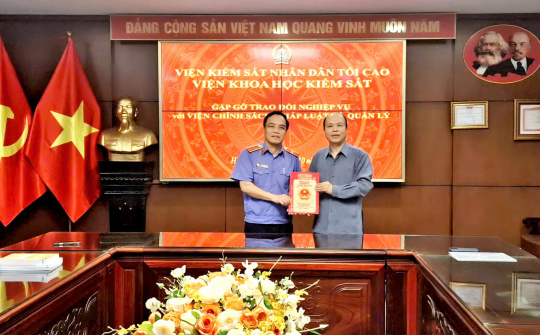 Trao đổi nghiệp vụ và mở rộng hợp tác giữa Viện Khoa học kiểm sát và Viện Chính sách, Pháp luật và Quản lý trong lĩnh vực chính sách, pháp luật