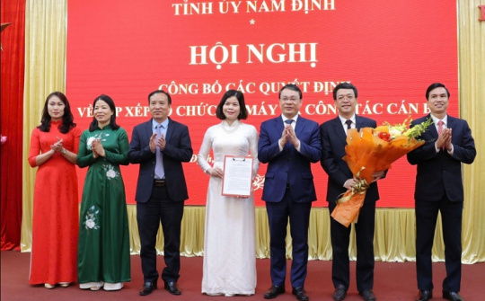 Nam Định: Hợp nhất Ban Tuyên giáo với Ban Dân vận và kết thúc hoạt động của 6 Đảng đoàn