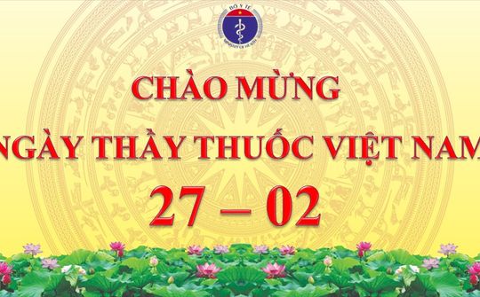 Kỷ niệm 68 năm ngày Thầy thuốc Việt Nam - Ngày dành riêng cho các “chiến sĩ áo trắng”