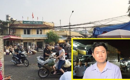 Xã hội đen 'trấn lột' ở chợ Long Biên: Tạm đình chỉ 1 Phó ban quản lý chợ