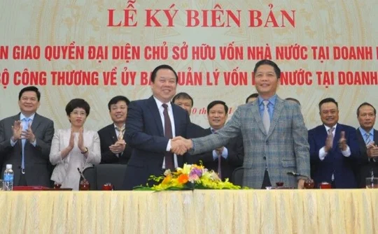 Bộ Công thương bàn giao 6 tập đoàn, tổng công ty về 'siêu' Ủy ban