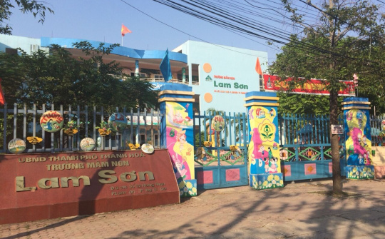 Trường Mầm non Lam Sơn: Luôn tận tâm hết lòng vì học sinh thân yêu