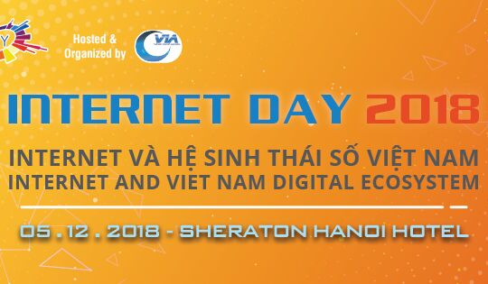 Internet và Hệ sinh thái số Việt Nam sẽ được bàn thảo tại Internet Day 2018