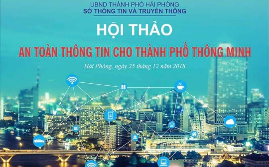 Hải Phòng: Đảm bảo an toàn thông tin hướng đến mục tiêu xây dựng thành phố thông minh
