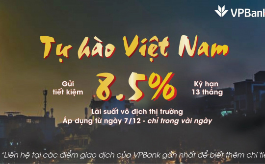 Sôi động cùng AFF Cup 2018, VPBank tăng mạnh lãi suất tiết kiệm dài hạn