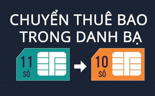 Chuyển sim 11 số về 10 số: Cách cập nhật danh bạ cho người dùng