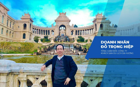 Doanh nhân Đỗ Trọng Hiệp: Đặt mình vào vị trí khách hàng để mang đến dịch vụ hoàn hảo