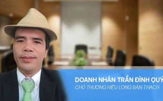 Doanh nhân Trần Đình Quý: Hãy nuôi chí lớn rồi một ngày sẽ thổi bùng khát vọng làm giàu
