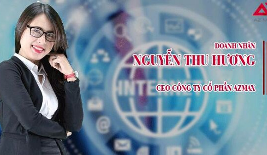 Doanh nhân Nguyễn Thu Hương: CEO trẻ, năng động  trong thời đại 4.0