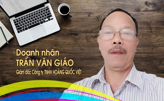 Trần Văn Giáo - Người doanh nhân tâm huyết xứ “cheo reo”