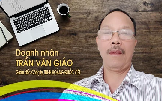 Trần Văn Giáo - Người doanh nhân tâm huyết xứ “cheo reo”