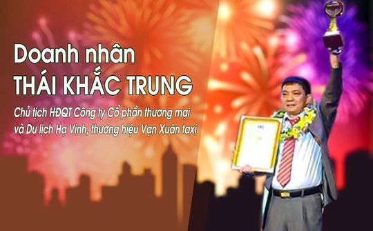 Doanh nhân Thái Khắc Trung: Bao tâm tình gửi trọn Vạn Xuân Taxi
