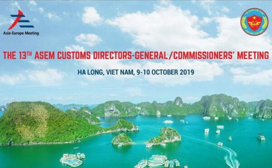 Hội nghị Tổng cục trưởng Hải quan ASEM 13 tại Hạ Long sắp được mở ra