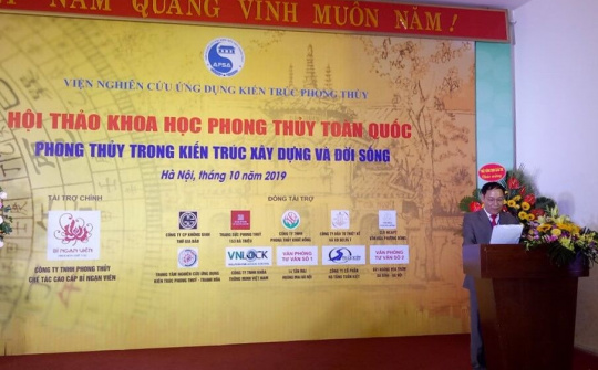 Hội thảo khoa học phong thủy toàn quốc 2019: "Phong thủy trong kiến trúc xây dựng và đời sống"