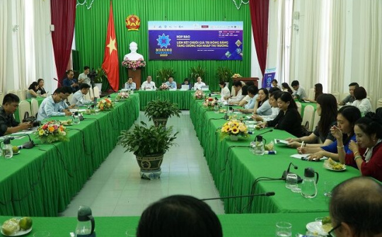 Mekong Connect 2019: Liên kết chuỗi giá trị đồng bằng, tăng cường hội nhập thị trường