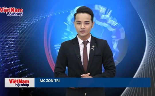 Bản tin Việt Nam Hội Nhập số 1 ngày 19/11/2019