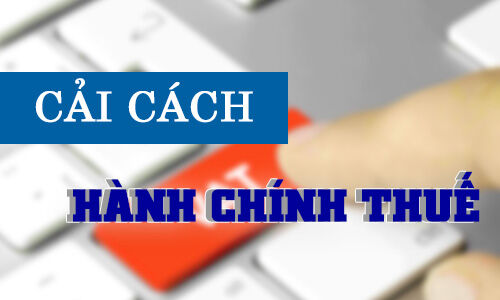Cải cách hành chính thuế, tận tâm phục vụ người dân, doanh nghiệp