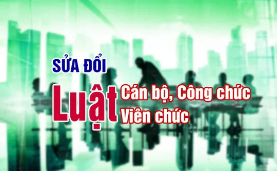 Quốc hội quyết định bỏ chế độ Viên chức suốt đời