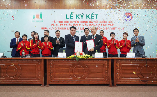 Tài trợ 100 tỷ đồng cho Đội tuyển bóng đá nữ Quốc gia - Hưng Thịnh Land góp phần hướng "các cô gái trẻ" đến sân chơi World Cup