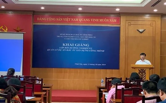 Sở KHĐT Vĩnh Phúc: Tích cực tổ chức các lớp tập huấn, bồi dưỡng nghiệp vụ về đầu tư xây dựng