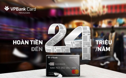 VPBank ra mắt thẻ tín dụng hoàn tiền với mọi chi tiêu qua thẻ