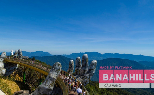 Cầu Vàng - Bà Nà Hill - Đà Nẵng (by Flycam 4K)