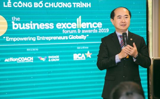 Công bố chương trình: “The Business Excellence Forum & Awards 2019” lần đầu tiên tại Việt Nam