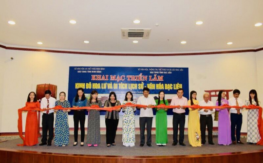 Triển lãm "Kinh đô Hoa Lư và các di tích Lịch sử - văn hóa Bạc Liêu”