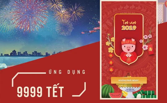App 9999 Tết - Giá trị văn hóa 'made in Viet Nam'