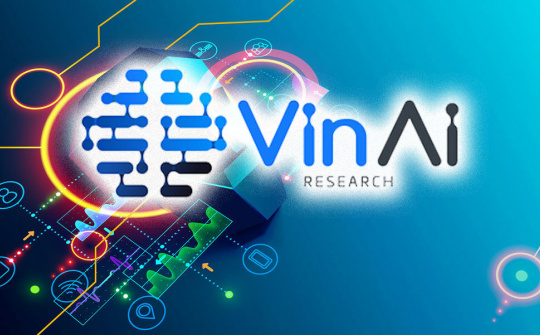 Vingroup thành lập Viện Nghiên cứu Trí tuệ nhân tạo (AI)