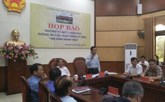 Thanh Hoá họp báo Q1/2019, thông tin hoạt động kỷ niệm 990 năm Thanh Hoá