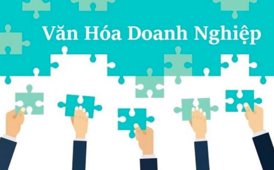 Văn hóa doanh nghiệp cùng bản sắc văn hóa dân tộc trong hội nhập