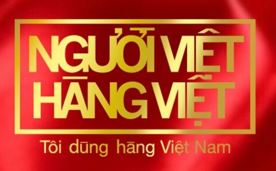 Xây dựng niềm tin cho người Việt tin dùng hàng Việt