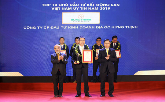 Hai Giải thưởng uy tín về Bất động sản năm 2019 vinh danh Hưng Thịnh Corp